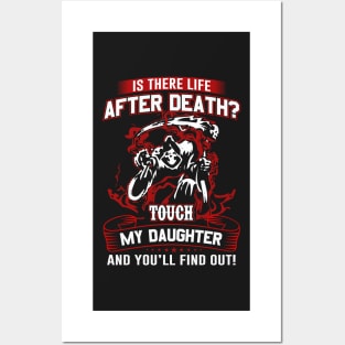 Is there life after Death? Touch my daughter and you will find out Posters and Art